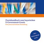 E-Government in Bayern: Handbuch für Praktiker.