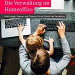 Dass Homeoffice und Verwaltung zusammengehen